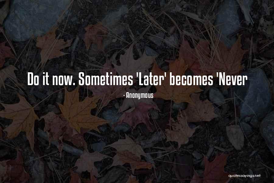 Being Valiant Quotes By Anonymous Being Valiant Quotes By Anonymous