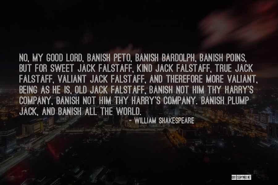 Being Valiant Quotes By William Shakespeare Being Valiant Quotes By William Shakespeare