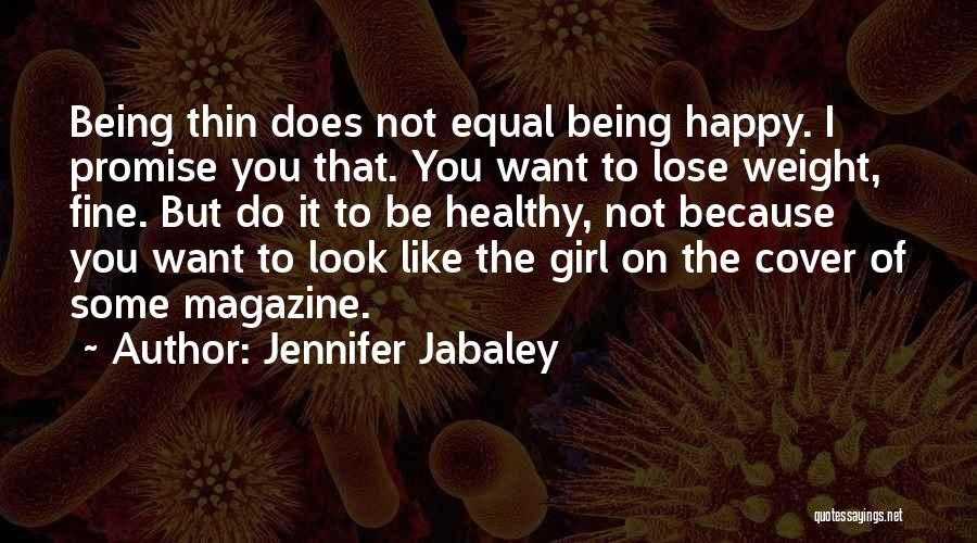 Being Very Happy Girl Quotes By Jennifer Jabaley