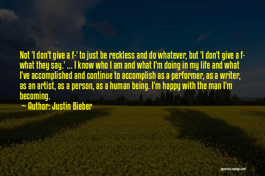 Being Very Happy With Life Quotes By Justin Bieber