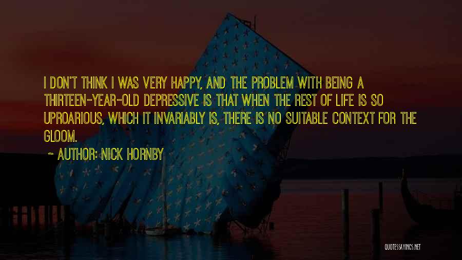 Being Very Happy With Life Quotes By Nick Hornby