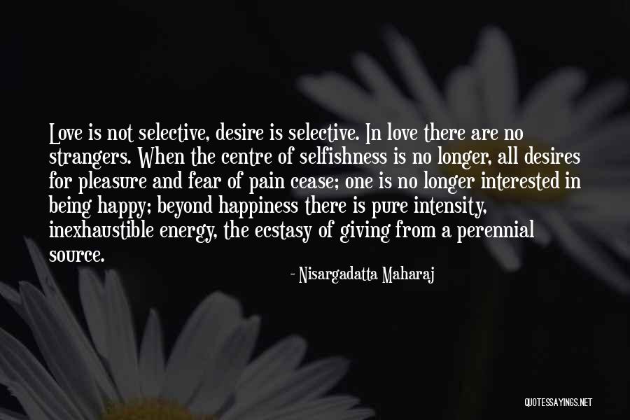 Being Very Happy With Love Quotes By Nisargadatta Maharaj