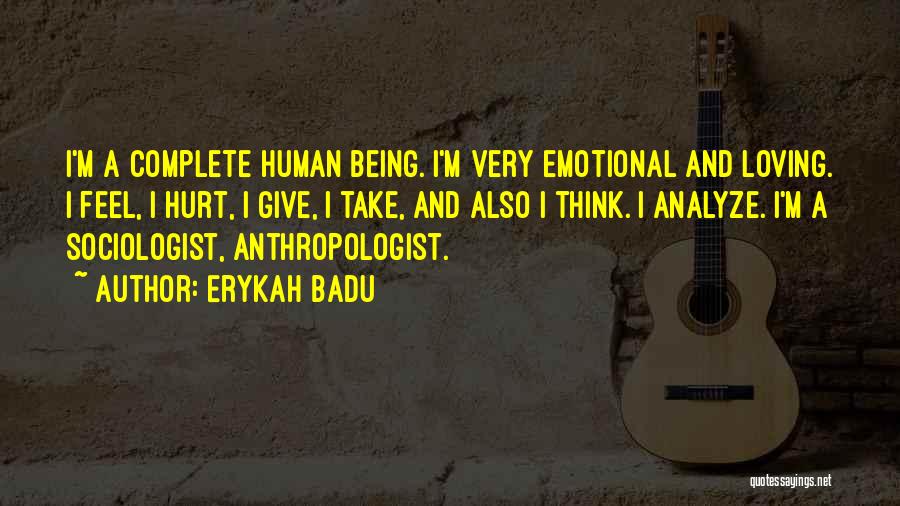 Being Very Hurt Quotes By Erykah Badu