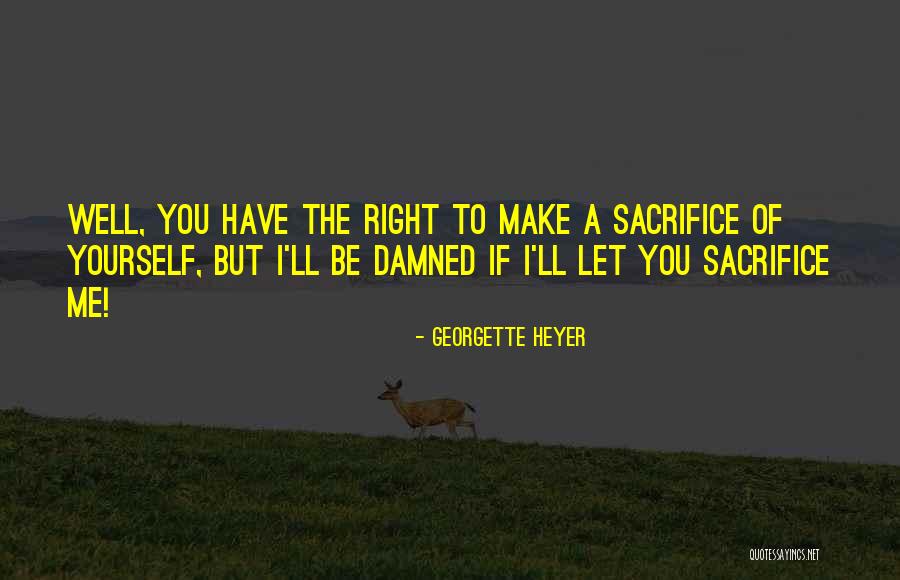 Being Victorious Over The Enemy Quotes By Georgette Heyer Being Victorious Over The Enemy Quotes By Georgette Heyer