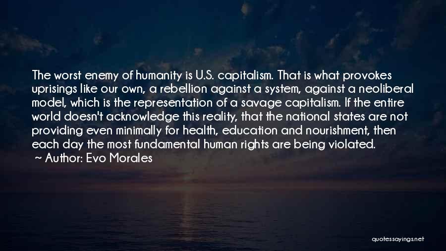 Being Violated Quotes By Evo Morales