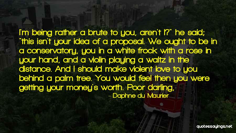 Being Violent Quotes By Daphne Du Maurier Being Violent Quotes By Daphne Du Maurier