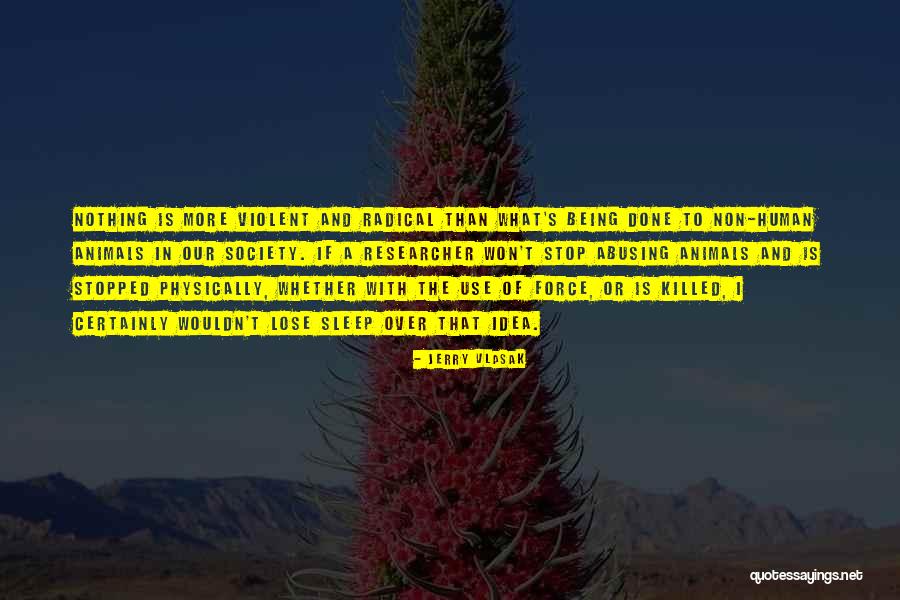 Being Violent Quotes By Jerry Vlasak Being Violent Quotes By Jerry Vlasak