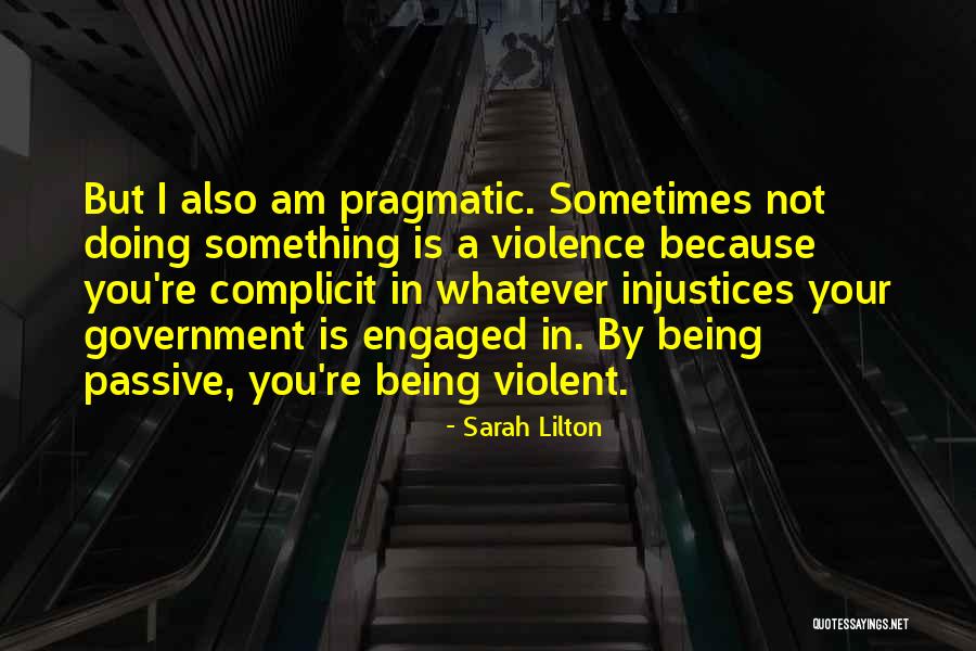 Being Violent Quotes By Sarah Lilton Being Violent Quotes By Sarah Lilton