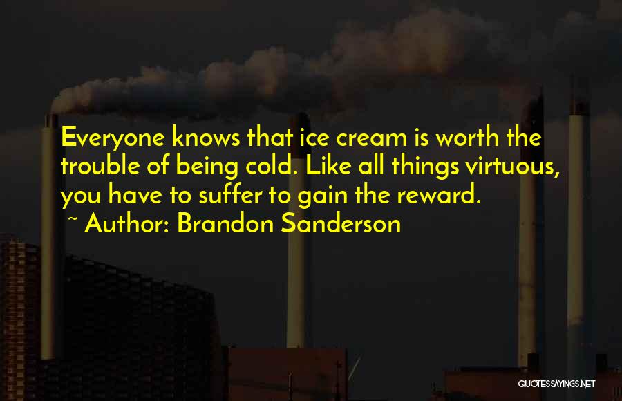 Being Virtuous Quotes By Brandon Sanderson