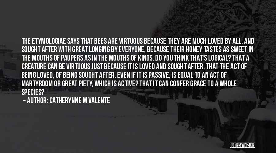 Being Virtuous Quotes By Catherynne M Valente