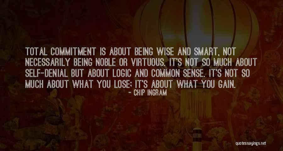 Being Virtuous Quotes By Chip Ingram