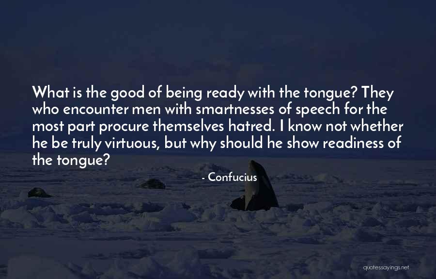 Being Virtuous Quotes By Confucius