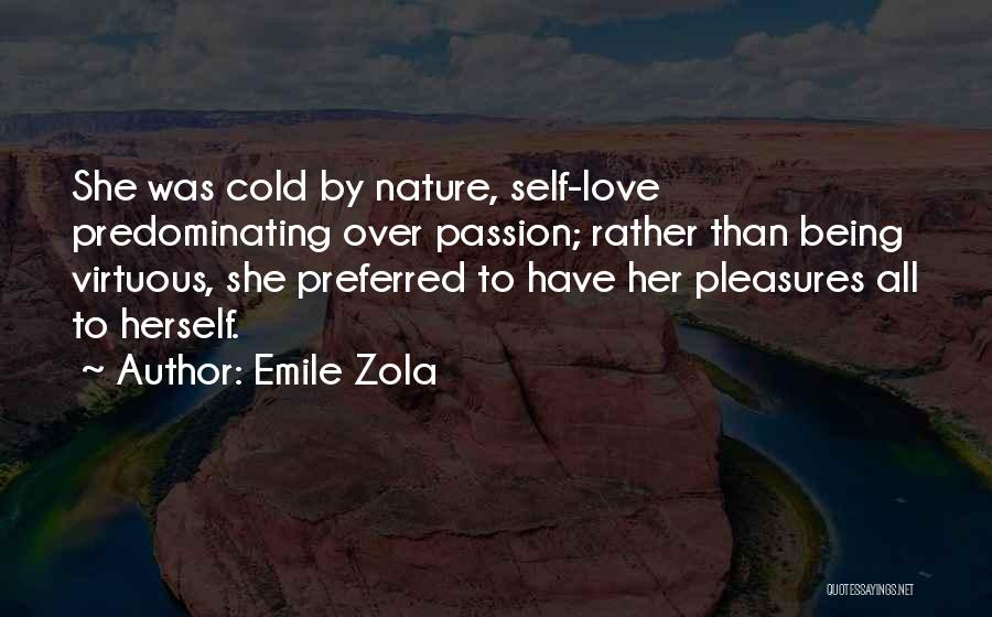 Being Virtuous Quotes By Emile Zola