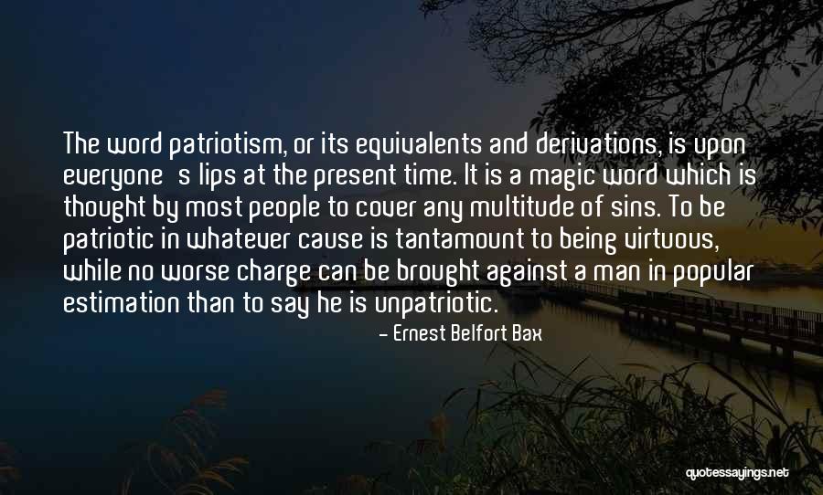 Being Virtuous Quotes By Ernest Belfort Bax
