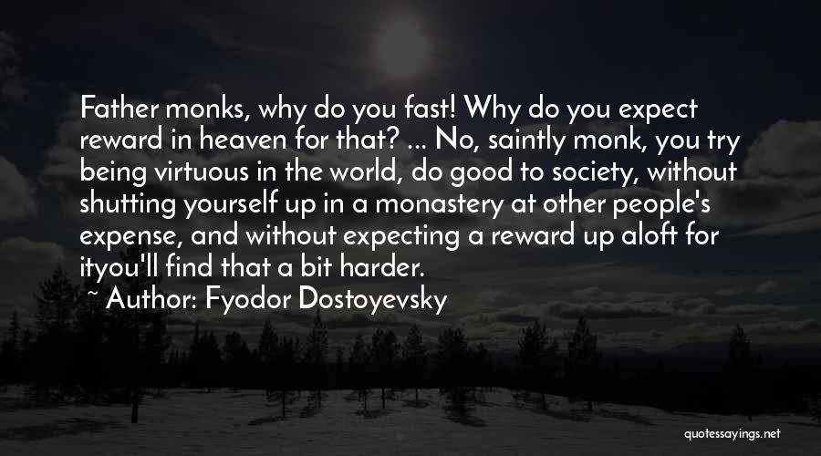 Being Virtuous Quotes By Fyodor Dostoyevsky