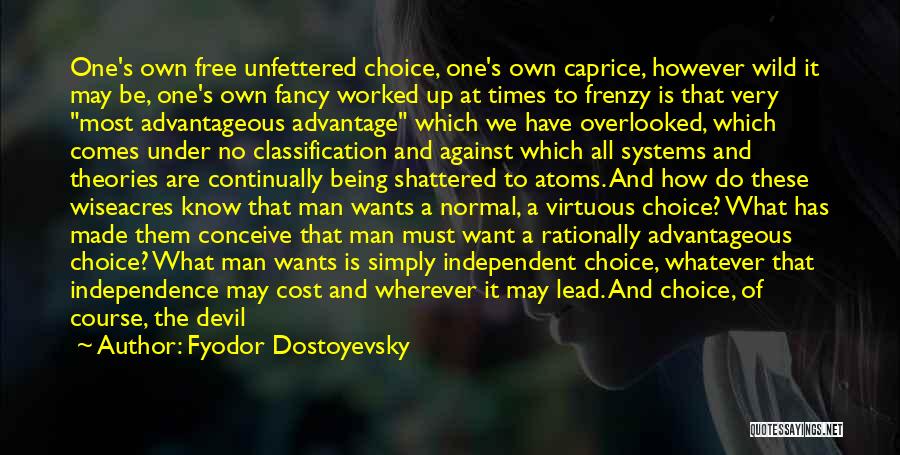 Being Virtuous Quotes By Fyodor Dostoyevsky