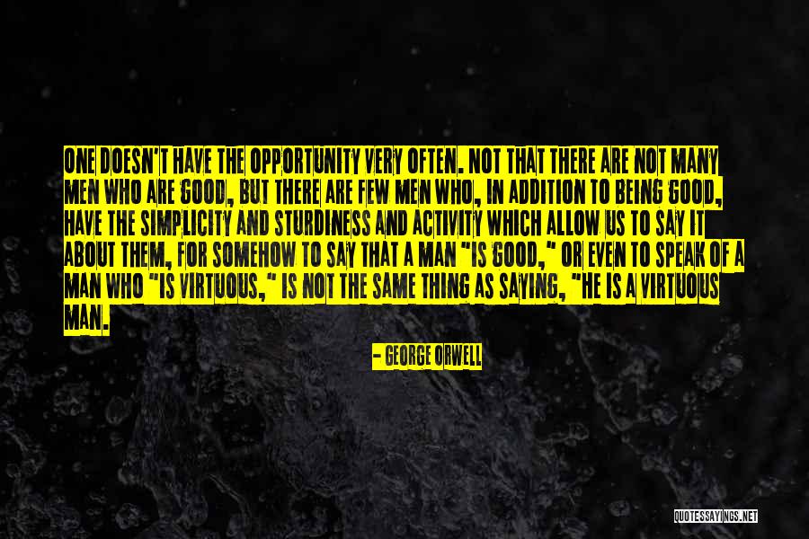 Being Virtuous Quotes By George Orwell