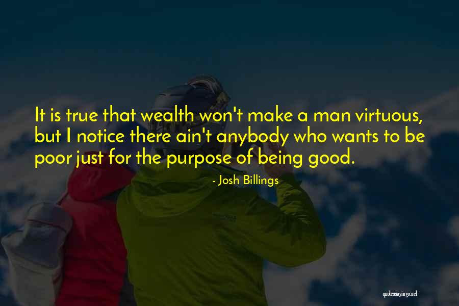 Being Virtuous Quotes By Josh Billings