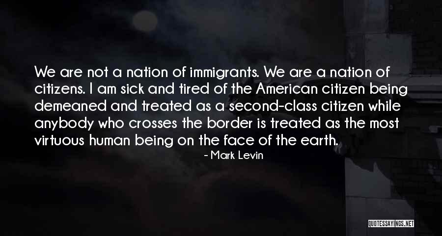 Being Virtuous Quotes By Mark Levin