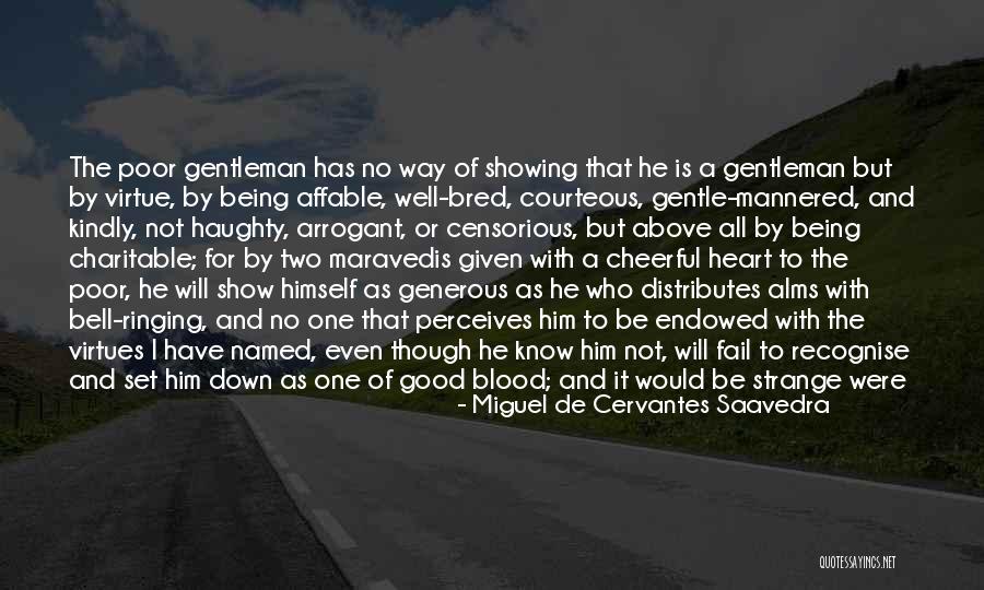 Being Virtuous Quotes By Miguel De Cervantes Saavedra