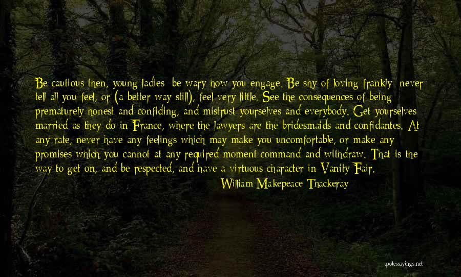 Being Virtuous Quotes By William Makepeace Thackeray