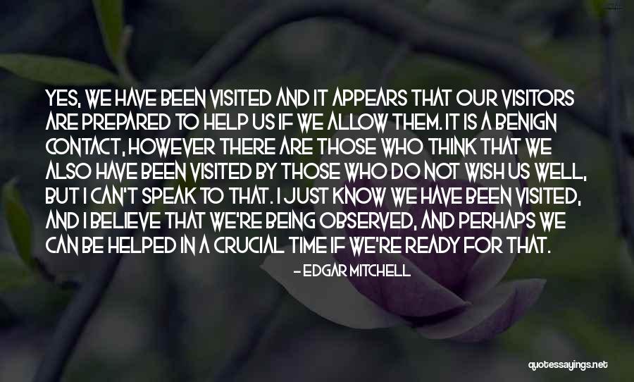 Being Visited Quotes By Edgar Mitchell Being Visited Quotes By Edgar Mitchell