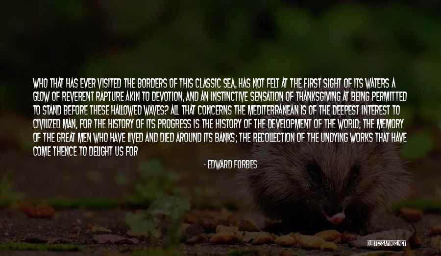 Being Visited Quotes By Edward Forbes Being Visited Quotes By Edward Forbes
