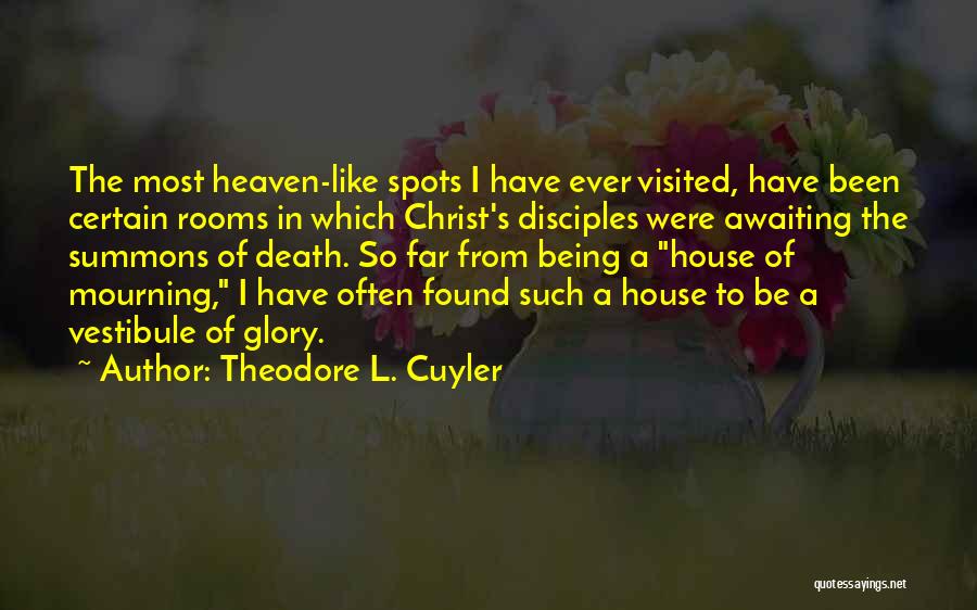 Being Visited Quotes By Theodore L. Cuyler