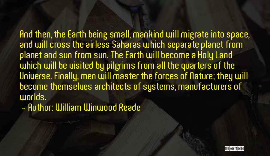 Being Visited Quotes By William Winwood Reade