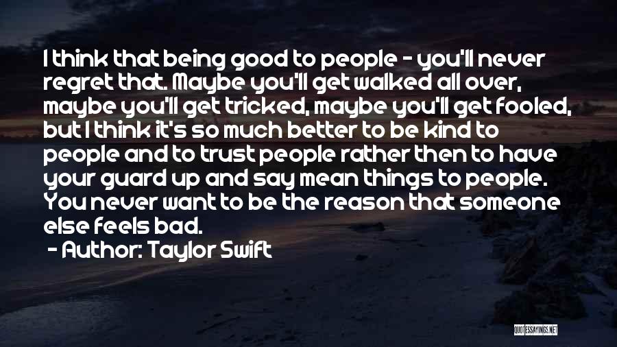 Being Walked All Over Quotes By Taylor Swift