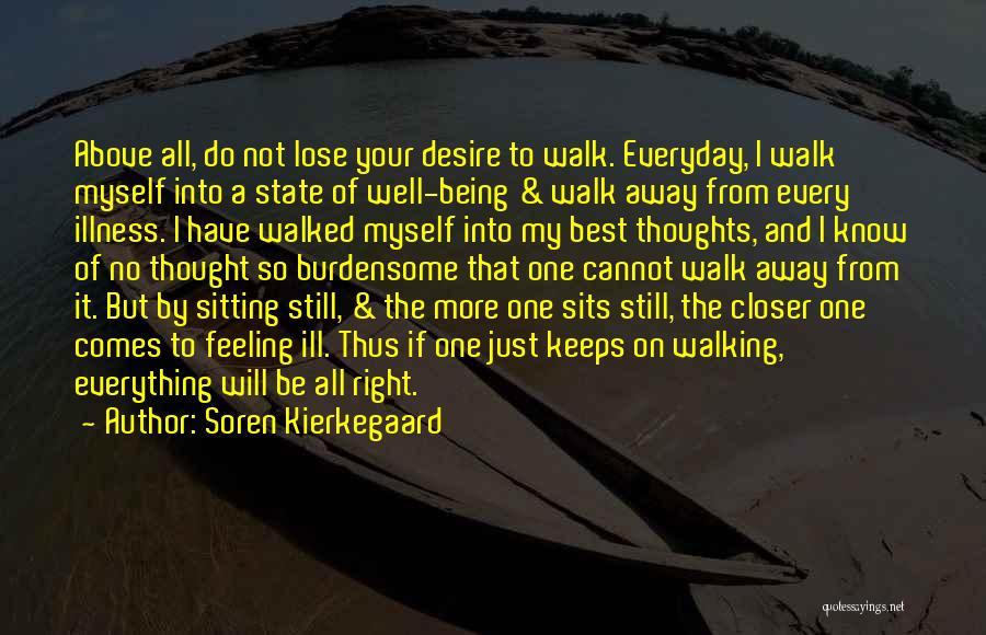 Being Walked Away From Quotes By Soren Kierkegaard