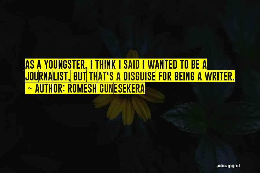 Being Wanted Quotes By Romesh Gunesekera