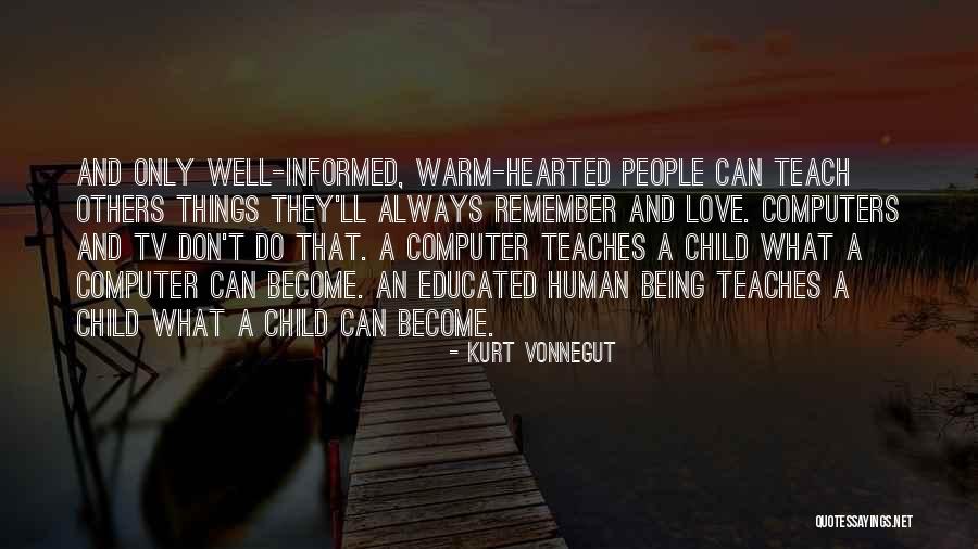 Being Warm Hearted Quotes By Kurt Vonnegut