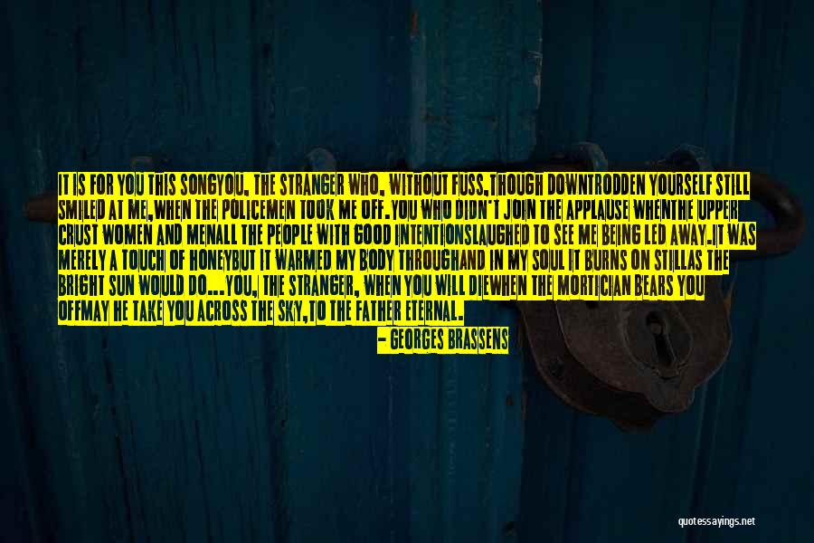 Being Warmed Quotes By Georges Brassens Being Warmed Quotes By Georges Brassens
