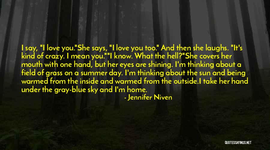 Being Warmed Quotes By Jennifer Niven Being Warmed Quotes By Jennifer Niven