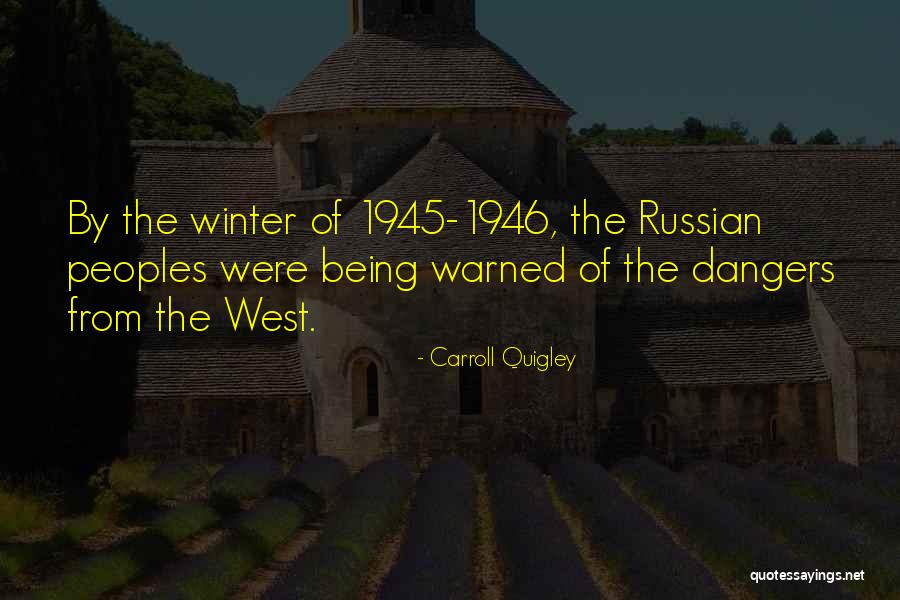 Being Warned Quotes By Carroll Quigley