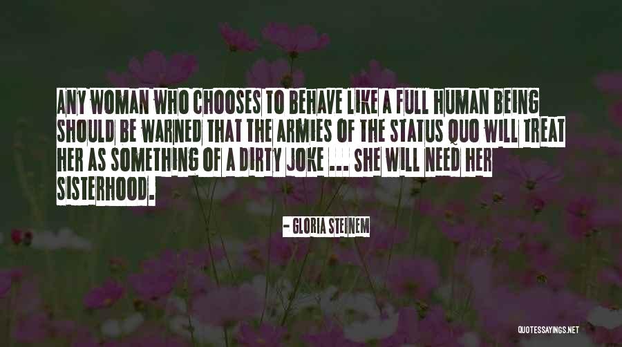 Being Warned Quotes By Gloria Steinem