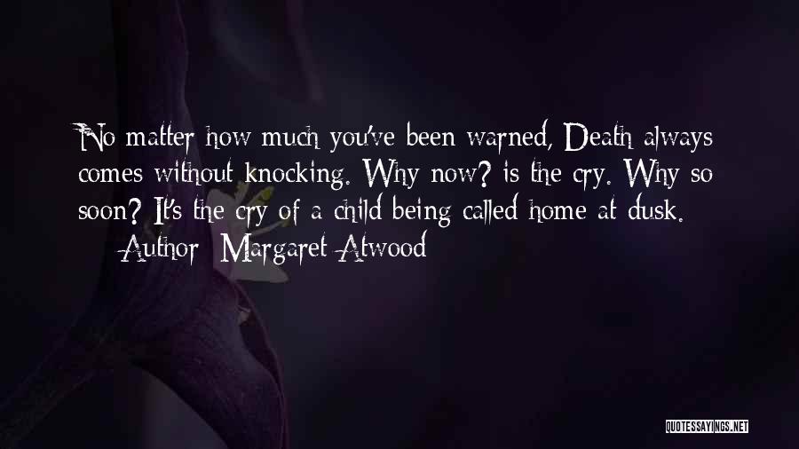 Being Warned Quotes By Margaret Atwood