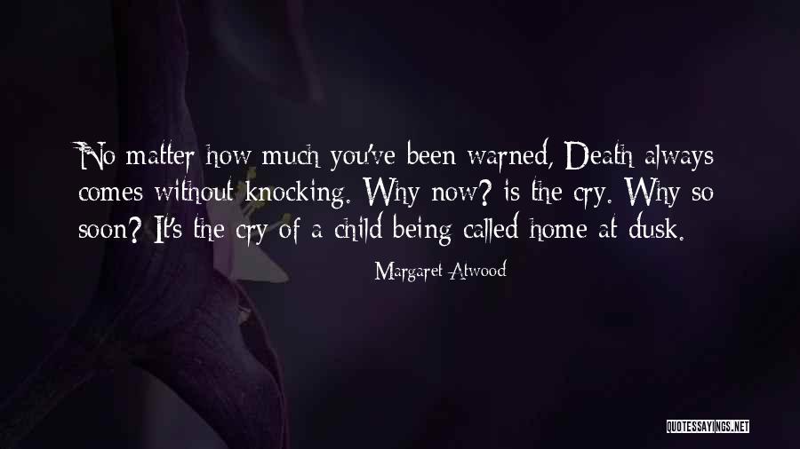 Being Warned Quotes By Margaret Atwood