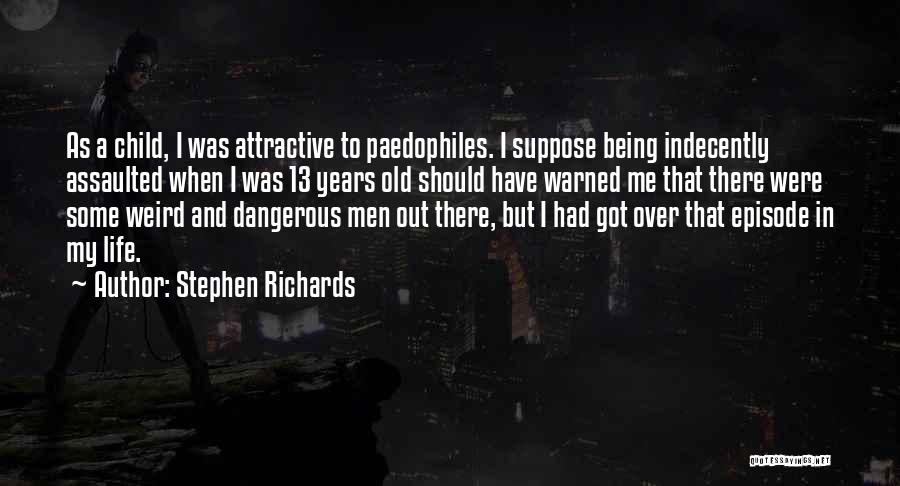 Being Warned Quotes By Stephen Richards