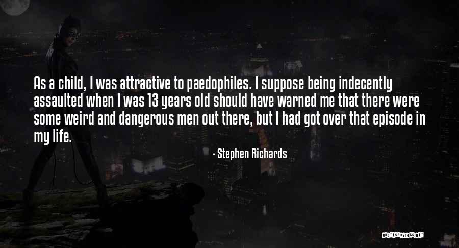 Being Warned Quotes By Stephen Richards