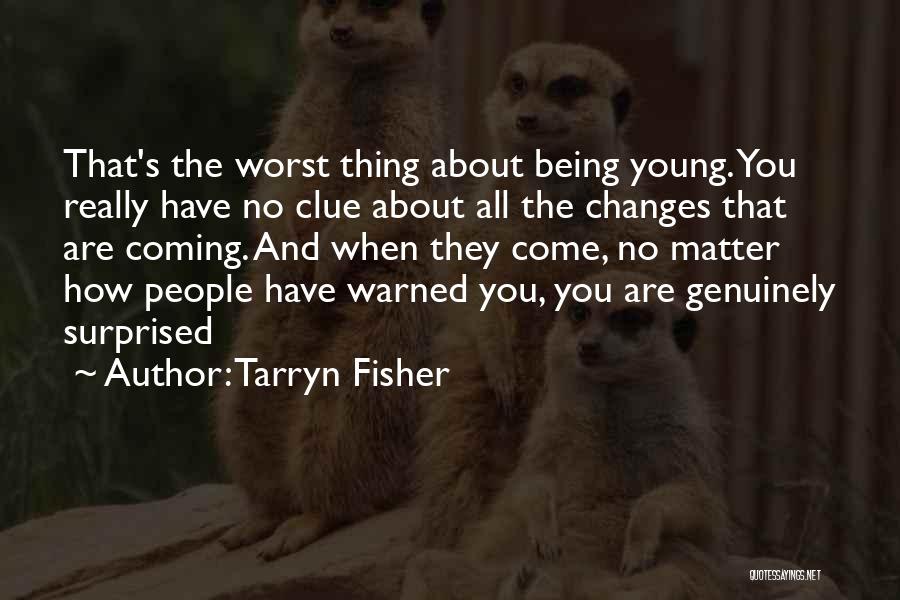 Being Warned Quotes By Tarryn Fisher