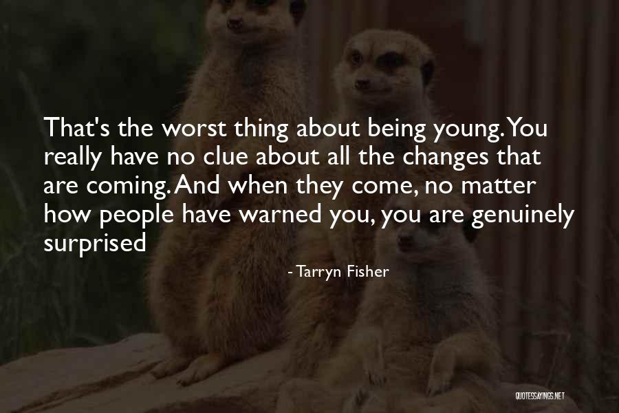 Being Warned Quotes By Tarryn Fisher