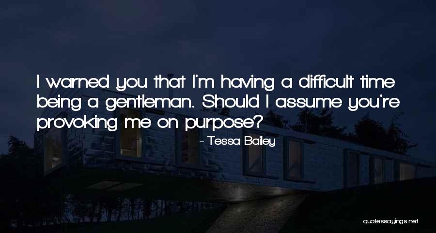 Being Warned Quotes By Tessa Bailey