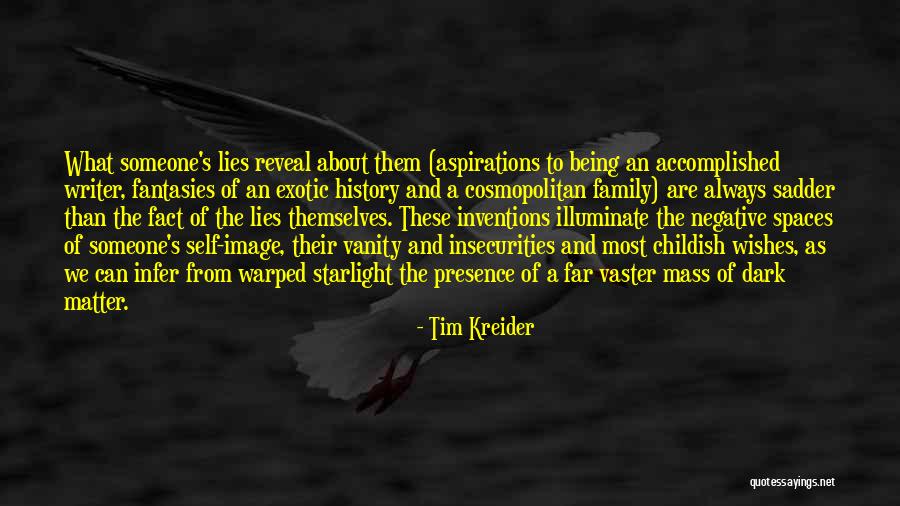 Being Warped Quotes By Tim Kreider