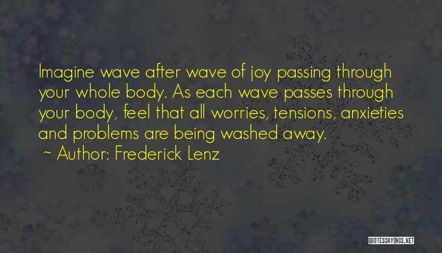 Being Washed Away Quotes By Frederick Lenz