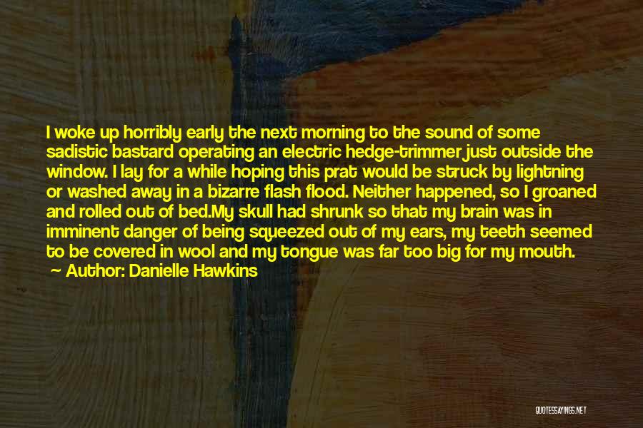 Being Washed Up Quotes By Danielle Hawkins