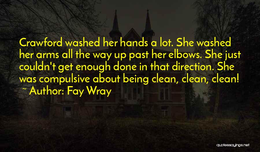 Being Washed Up Quotes By Fay Wray