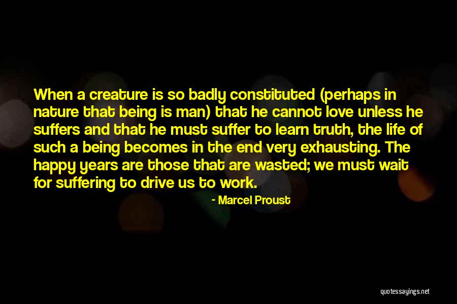 Being Wasted Quotes By Marcel Proust Being Wasted Quotes By Marcel Proust