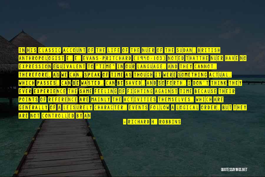 Being Wasted Quotes By Richard H. Robbins Being Wasted Quotes By Richard H. Robbins